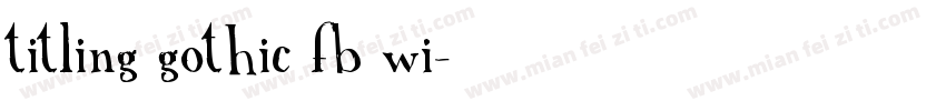 titling gothic fb wi字体转换